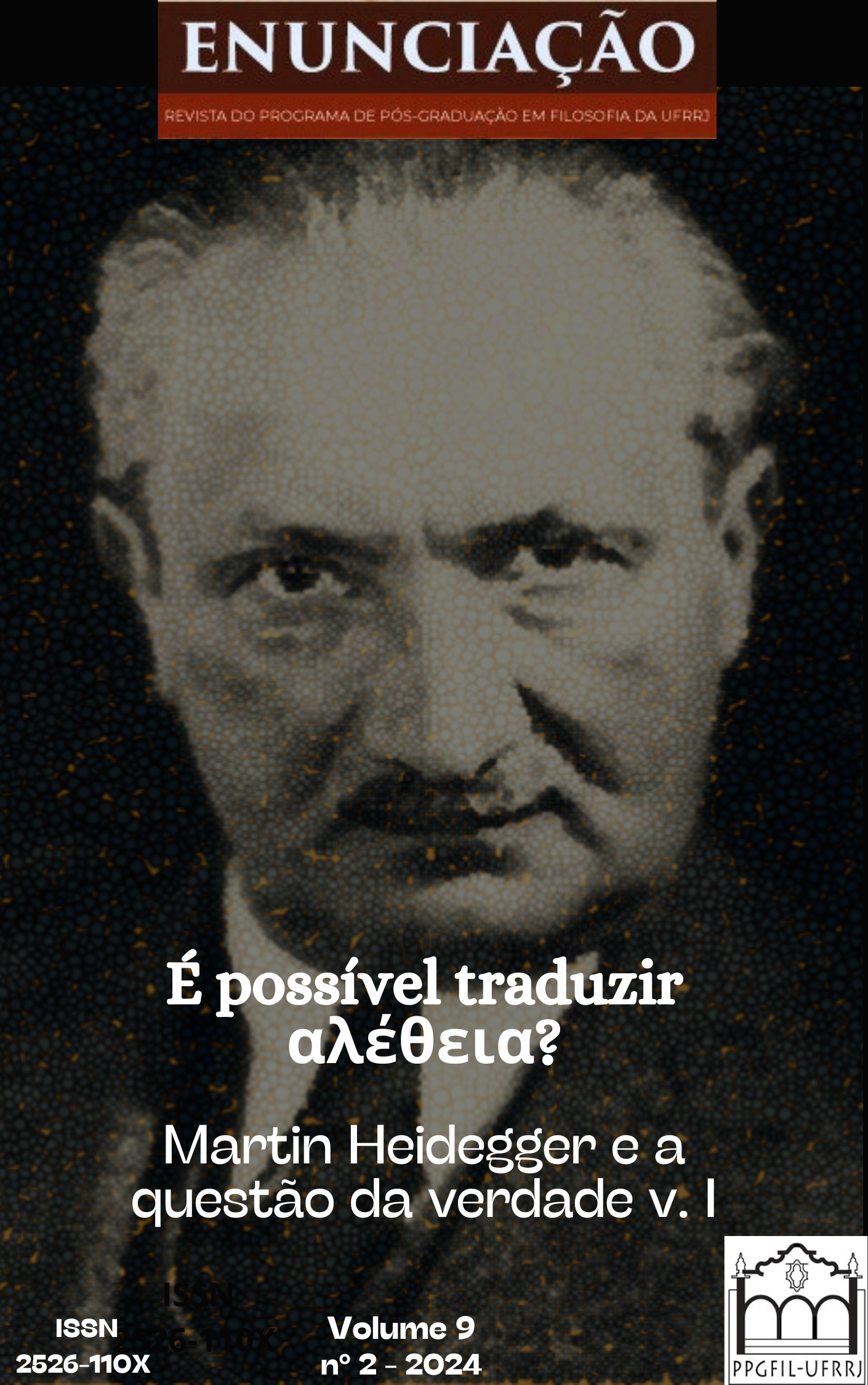 					Visualizar v. 9 n. 2 (2024): É possível traduzir alétheia? Martin Heidegger e a questão da verdade v. I
				